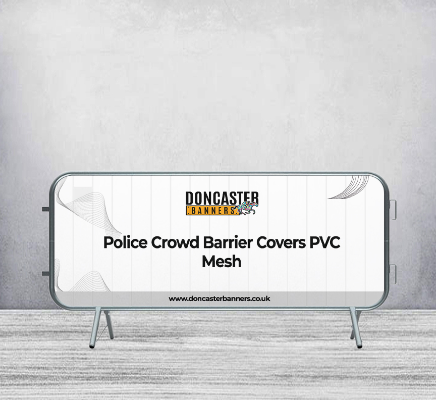 POLICE CROWD BARRIER COVERS & BANNERS – PVC MESH