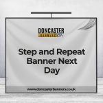 Step and Repeat Banner Next Day